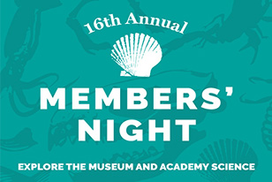 16th Annual Members' Night (Explore the museum and Academy Science)